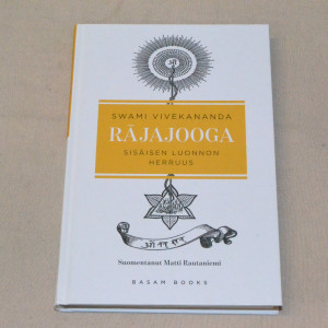 Swami Vivekananda Rajajooga - Sisäisen luonnon herruus